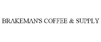 BRAKEMAN'S COFFEE & SUPPLY