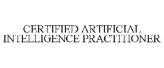 CERTIFIED ARTIFICIAL INTELLIGENCE PRACTITIONER