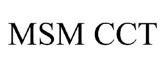 MSM CCT