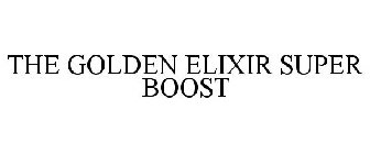 THE GOLDEN ELIXIR SUPER BOOST