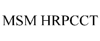MSM HRPCCT