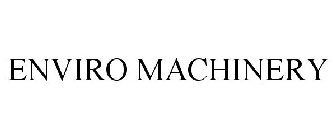ENVIRO MACHINERY