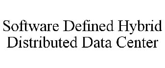 SOFTWARE DEFINED HYBRID DISTRIBUTED DATA CENTER