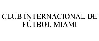 CLUB INTERNACIONAL DE FÚTBOL MIAMI