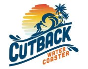 CUTBACK WATER COASTER