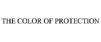 THE COLOR OF PROTECTION