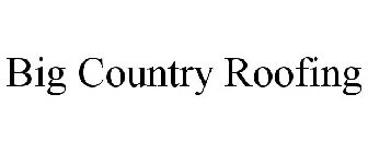 BIG COUNTRY ROOFING