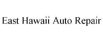 EAST HAWAII AUTO REPAIR