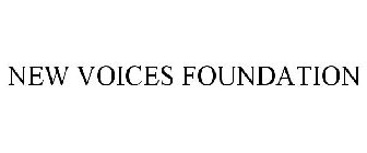 NEW VOICES FOUNDATION