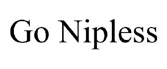 GO NIPLESS