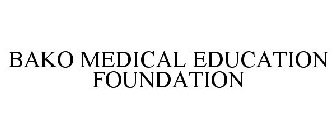 BAKO MEDICAL EDUCATION FOUNDATION