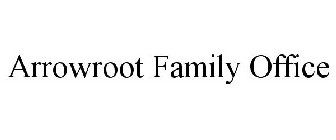 ARROWROOT FAMILY OFFICE