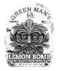 GREEN MAN'S NON-TOXIC MADE IN USA LEMON BOMB BED BUGS · ANTS · FLEAS · CARPENTER BEES · ROACHES HORNETS · SPIDERS · BEETLES · TERMITES · SILVERFISH NET CONTENTS. 32 FLUID OUNCES (946ML)