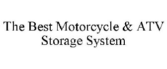 THE BEST MOTORCYCLE & ATV STORAGE SYSTEM
