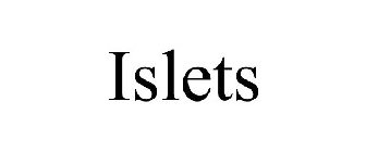 ISLETS