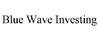 BLUE WAVE INVESTING