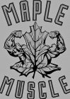 MAPLE MUSCLE