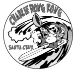 CHARLIE HONG KONG SANTA CRUZ