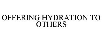 OFFERING HYDRATION TO OTHERS