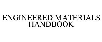 ENGINEERED MATERIALS HANDBOOK