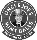 UNCLE JOE'S HAND MADE MINT BALLS KEEP YOU ALL AGLOW