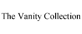 THE VANITY COLLECTION
