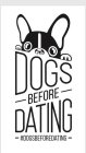 DOGS BEFORE DATING #DOGSBEFOREDATING