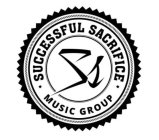 SUCCESSFUL SACRIFICE MUSIC GROUP