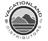 VACATIONLAND DISTRIBUTORS