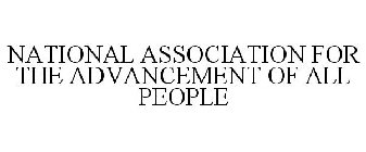 NATIONAL ASSOCIATION FOR THE ADVANCEMENT OF ALL PEOPLE