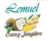 LEMUEL COCO Y JENGIBRE
