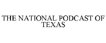 THE NATIONAL PODCAST OF TEXAS