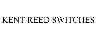 KENT REED SWITCHES