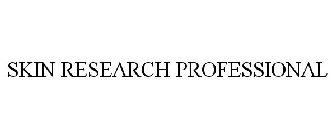 SKIN RESEARCH PROFESSIONAL