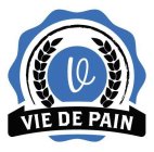 VIE DE PAIN V