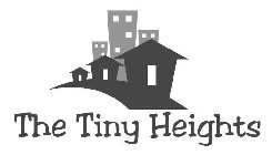 THE TINY HEIGHTS