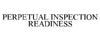 PERPETUAL INSPECTION READINESS