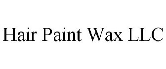 HAIR PAINT WAX LLC