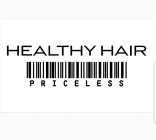HEALTHY HAIR PRICELESS