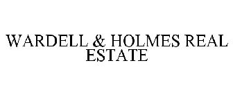 WARDELL & HOLMES REAL ESTATE