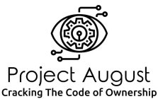 PROJECT AUGUST CRACKING THE CODE OF OWNERSHIP