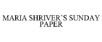 MARIA SHRIVER'S SUNDAY PAPER