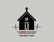 THE EMERGENCY RESCUE CHURCH SAVING LIVES AND HEALING THE WORLD PASTOR TERENCE 
