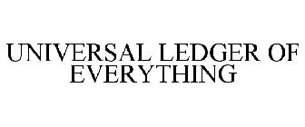 UNIVERSAL LEDGER OF EVERYTHING