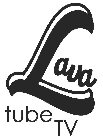 LAVA TUBE TV