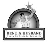 RENT A HUSBAND HONEY DO LISTS TO REMODELS