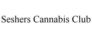 SESHERS CANNABIS CLUB