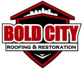BOLD CITY ROOFING & RESTORATION