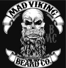 MAD VIKING BEARD CO. B MC