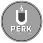 U PERK, UPERK, EST. 2016, T-TOWN